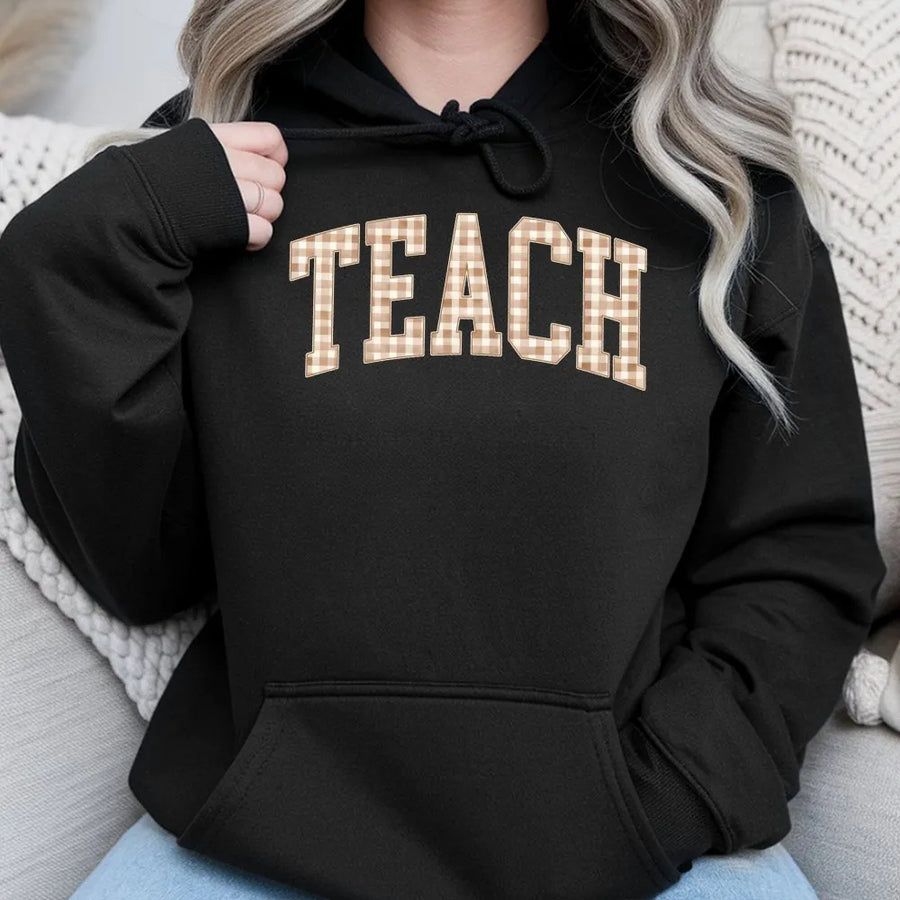 Teach Teacher Hoodie | Cute Gingham Lettering Design | Premium Cotton Blend Comfort | Teacher Appreciation Gift for Women & Educators