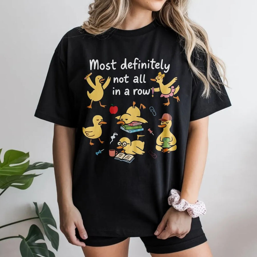 Most Definitely Not All In A Row T-Shirt | Funny Teacher Graphic Tee | Premium 100% Cotton | Whimsical Gift For Educators And Teachers