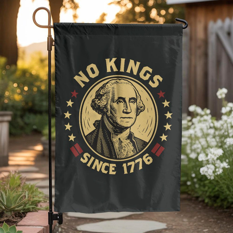No Kings Since 1776 Garden Flag | George Washington Patriotic Yard Decor | Double Sided Premium Polyester | 4th of July Independence Day Gift