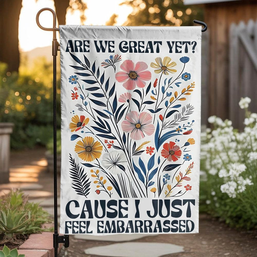 Are We Great Yet Garden Flag | Floral Typography Yard Decor | Weather-Resistant Premium Polyester | Statement Gift for Activists