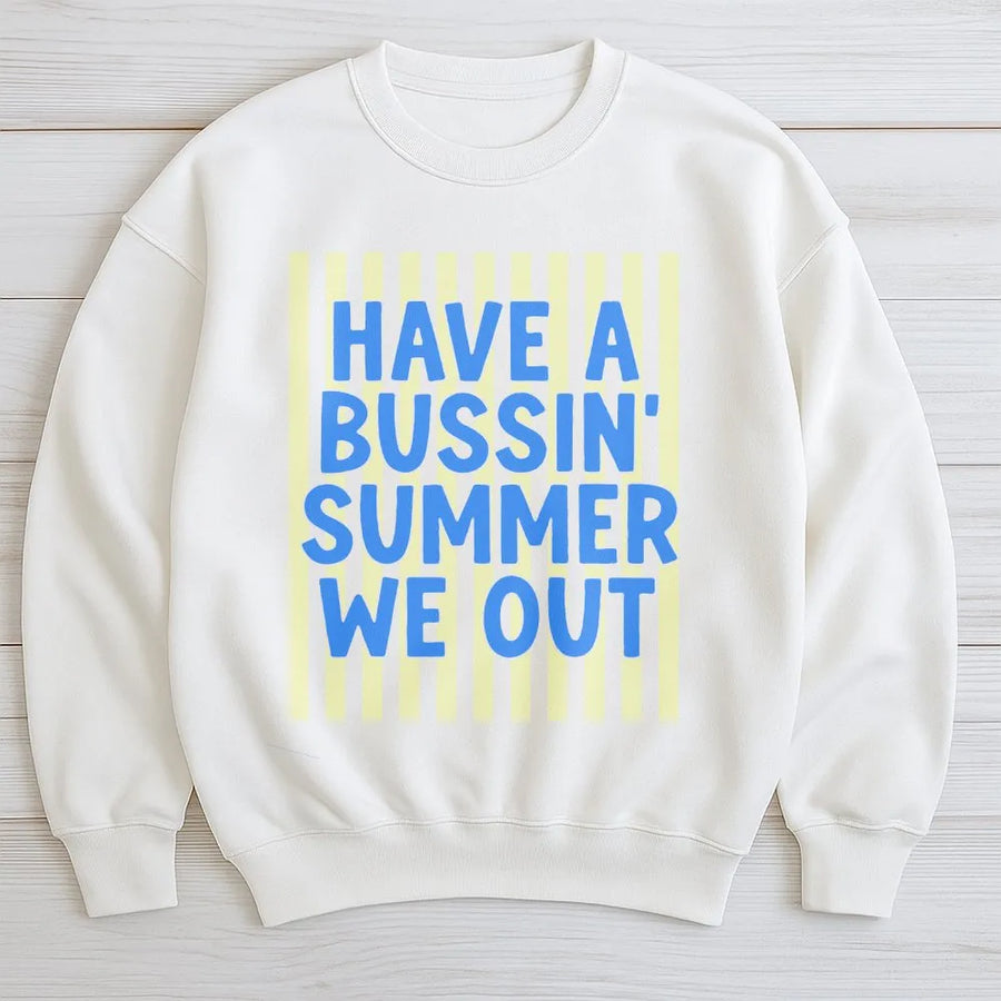 Bussin Summer Sweatshirt | Funny Last Day of School Quote | Soft Cotton Blend | End of Year Teacher & Student Gift
