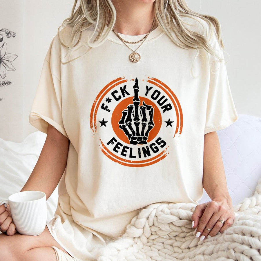 Fck Your Feelings T-Shirt | Skeleton Middle Finger Graphic | Premium 100% Cotton | Savage Streetwear Gift For Men And Women