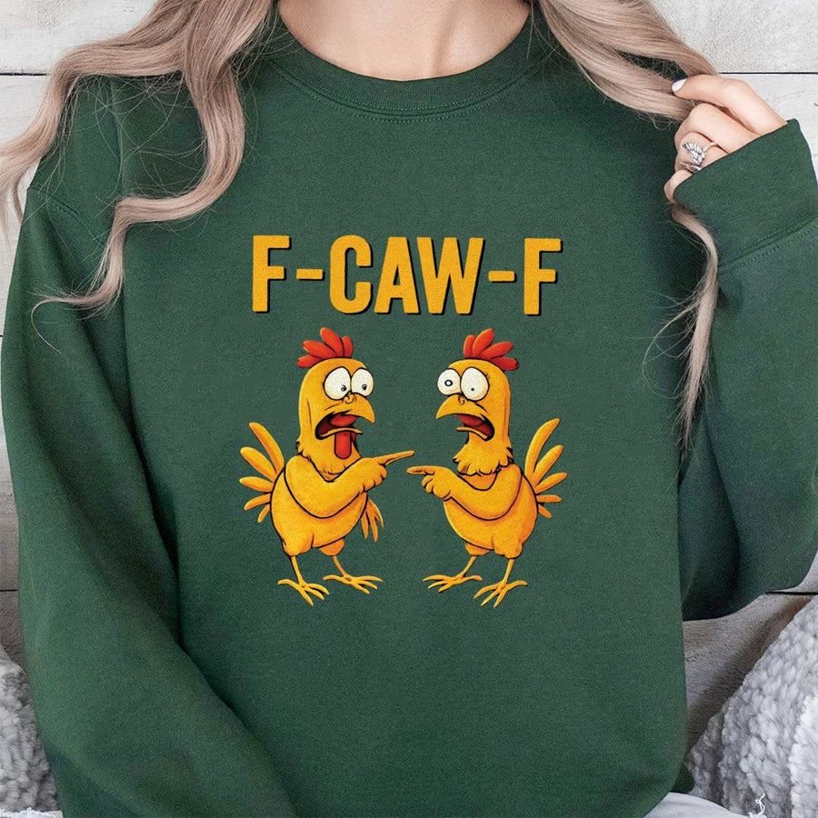 Funny Chicken Sweatshirt | F-Caw-F Pun Graphic Design | Premium Cotton-Blend Comfort | Hilarious Sarcastic Gift for Chicken Lovers