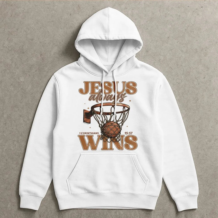 Jesus Always Wins Hoodie | Christian Basketball Graphic Design | Cotton Blend Apparel | Inspirational Faith Gift for Athletes