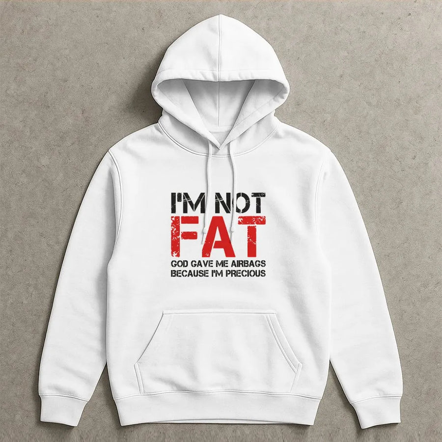 I'm Not Fat Funny Hoodie | God Gave Me Airbags Sarcastic Quote | Premium Cotton Graphic Tee | Humorous Novelty Gag Gift for Adults