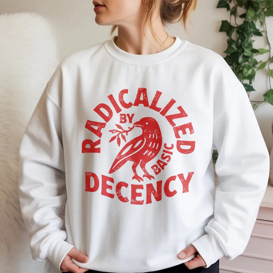 Radicalized By Basic Decency Sweatshirt | Vintage Peace Dove Graphic | Premium Cotton Blend | Political Humor Gift for Activists