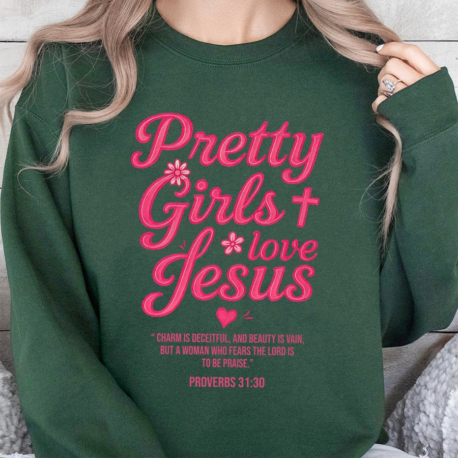 Pretty Girls Love Jesus Sweatshirt | Proverbs 31:30 Aesthetic Scripture Print | Premium Cotton Blend | Faith-Based Religious Gift For Her