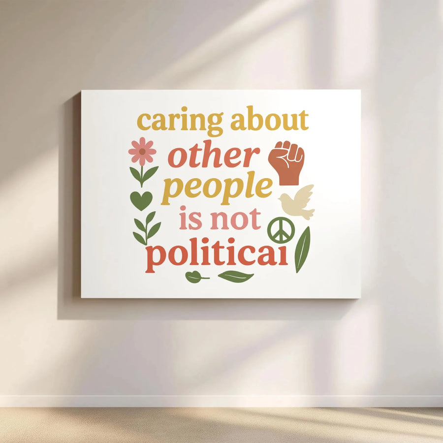 Caring About People Canvas Print | Retro Protest Quote Wall Art | Premium Thick Canvas | Inspirational Social Justice Gift for Activist