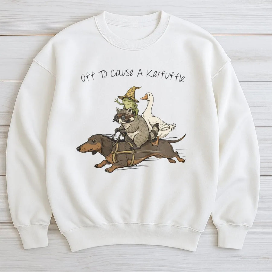 Off To Cause A Kerfuffle Sweatshirt | Dachshund Raccoon Goose Frog Graphic | Soft Cotton Tee | Funny Animal Meme Lover Gift