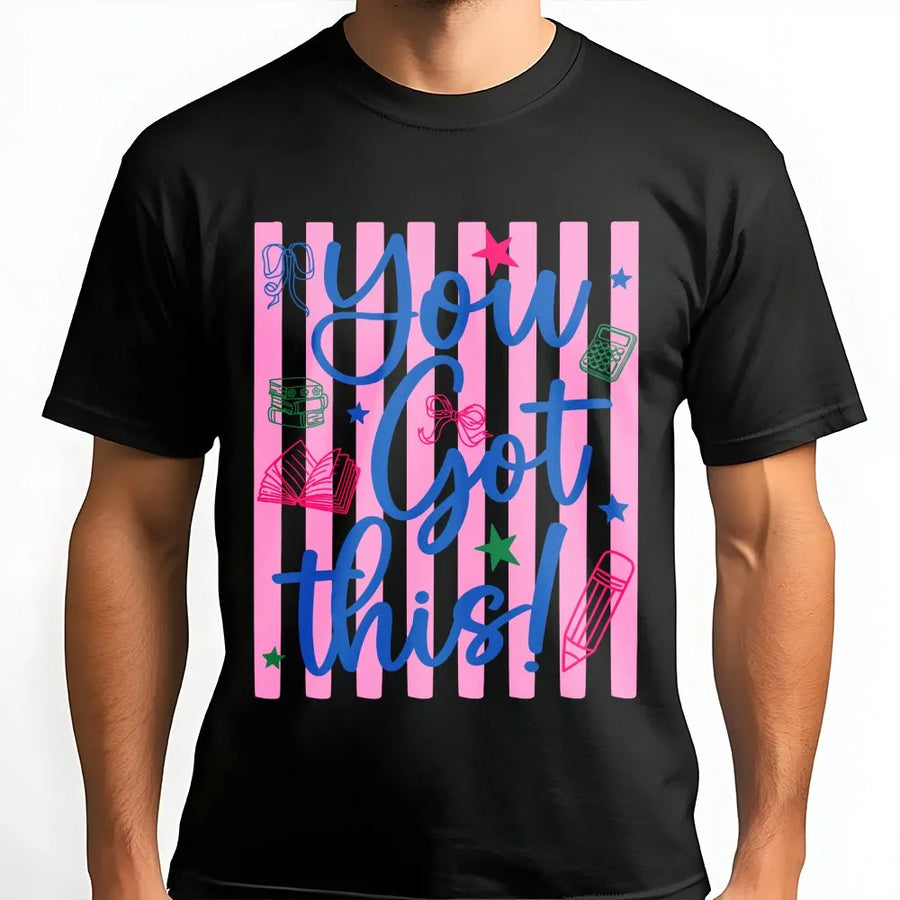 You Got This T-Shirt | Motivational Back to School Graphic Tee | Premium Cotton Shirt | Encouragement Gift for Students and Teachers