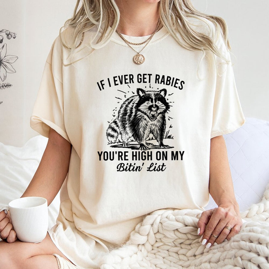 Funny Raccoon T-Shirt | If I Ever Get Rabies Sarcastic Animal Design | 100% Cotton Premium Tee | Unique Graphic Gift for Men and Women
