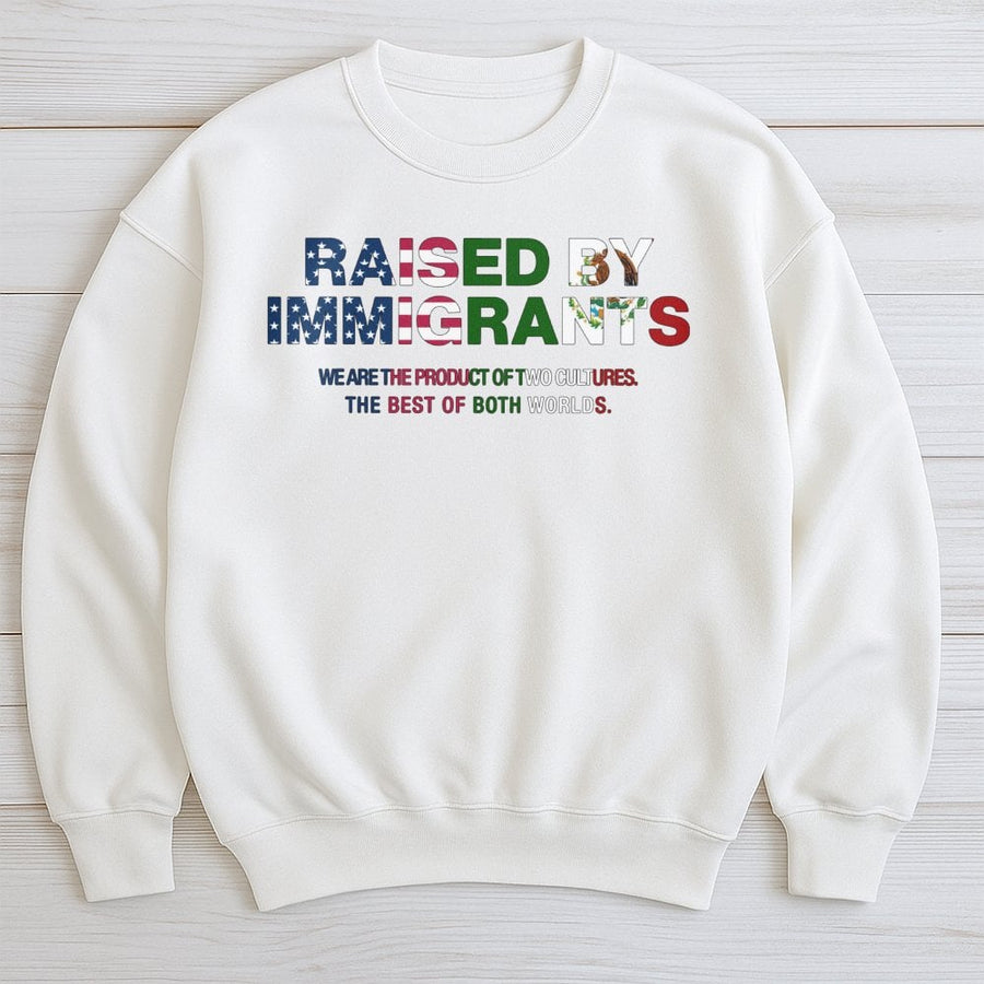 Raised By Immigrants Sweatshirt | Mexican American Heritage Graphic | Premium Cotton Blend | Latino Pride Gift for First Generation American