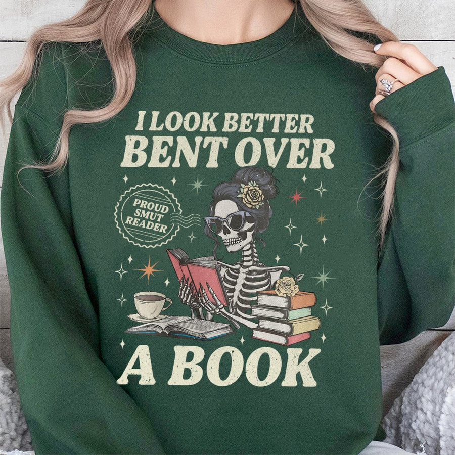 Smut Reader Sweatshirt | I Look Better Bent Over A Book Graphic Print | Premium Soft Cotton Blend | Funny Romance Novel Gift For Book Lovers