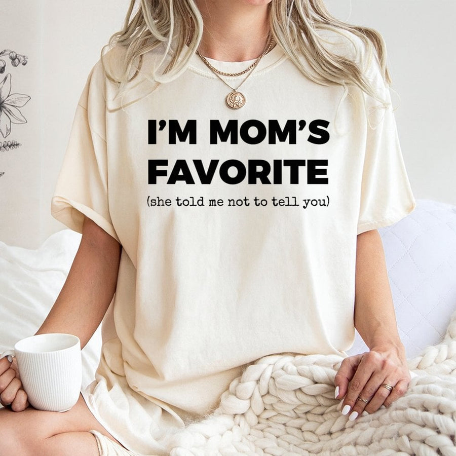 I'm Mom's Favorite T-Shirt | Funny Sibling Rivalry Quote | Premium 100% Cotton Tee | Gift for Brother Sister Son Daughter