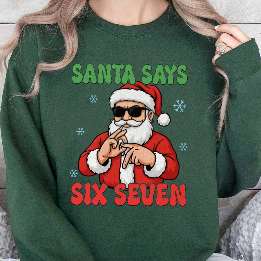Santa Says Six Seven Christmas Sweatshirt | Funny Gangster Santa Graphic Tee | Premium Cotton Blend Crewneck | Unisex Holiday Gift For Men And Women
