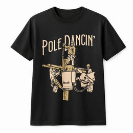 Lineman T-Shirt | Pole Dancin' Utility Worker Graphic | Premium Cotton Unisex Apparel | Funny Electrician Lineman Gift for Him