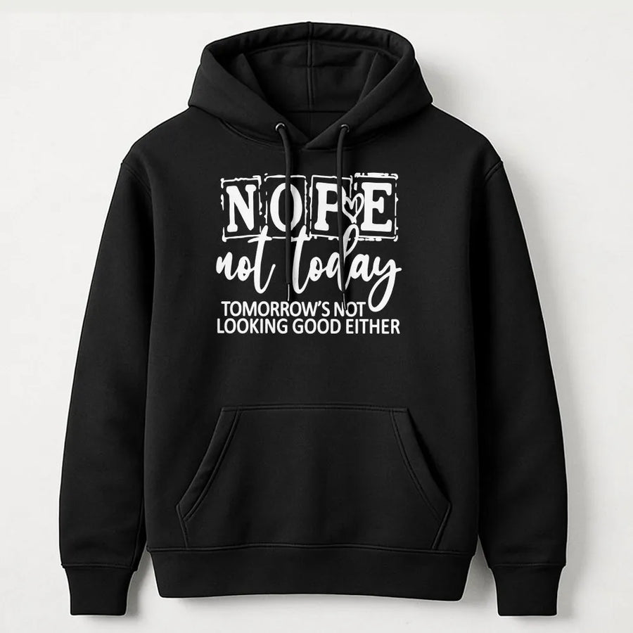 Nope Not Today Hoodie | Funny Introvert Slogan Graphic | Premium Cotton Blend | Gift For Busy People Or Tired Friends