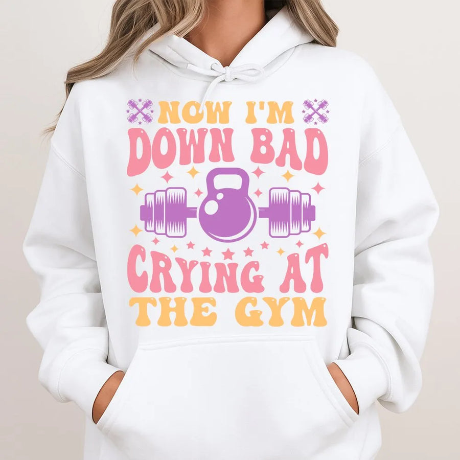 Down Bad Crying At The Gym Hoodie | Funny Viral Meme Workout Top | Premium Cotton Blend | Funny Fitness Gift for Her