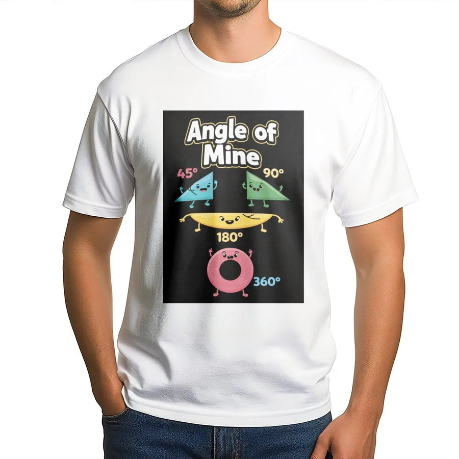 Angle Of Mine Math T-Shirt | Funny Geometry Pun Graphic | 100% Cotton Premium Tee | Teacher Student Gift Idea