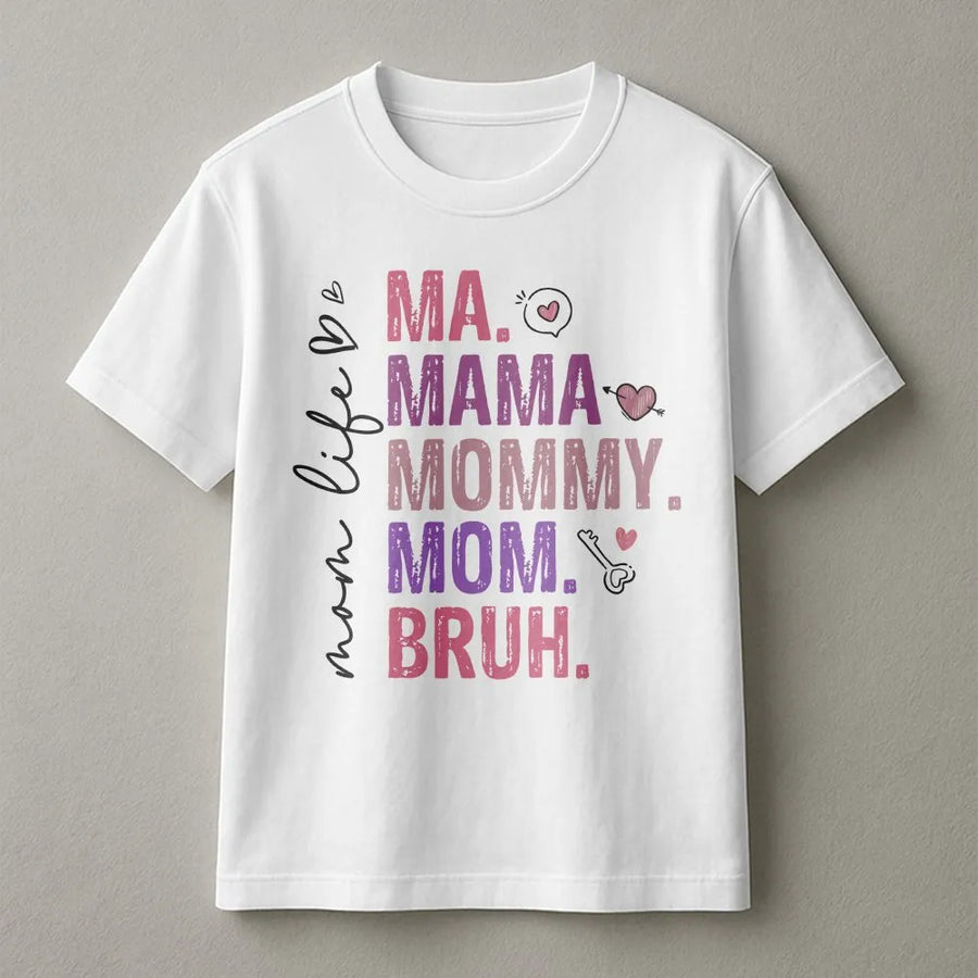 Funny Mom Bruh T-Shirt | Humorous Mom Life Quote Graphic | Cozy Cotton Blend Pullover | Unique Mother's Day Gift for Her