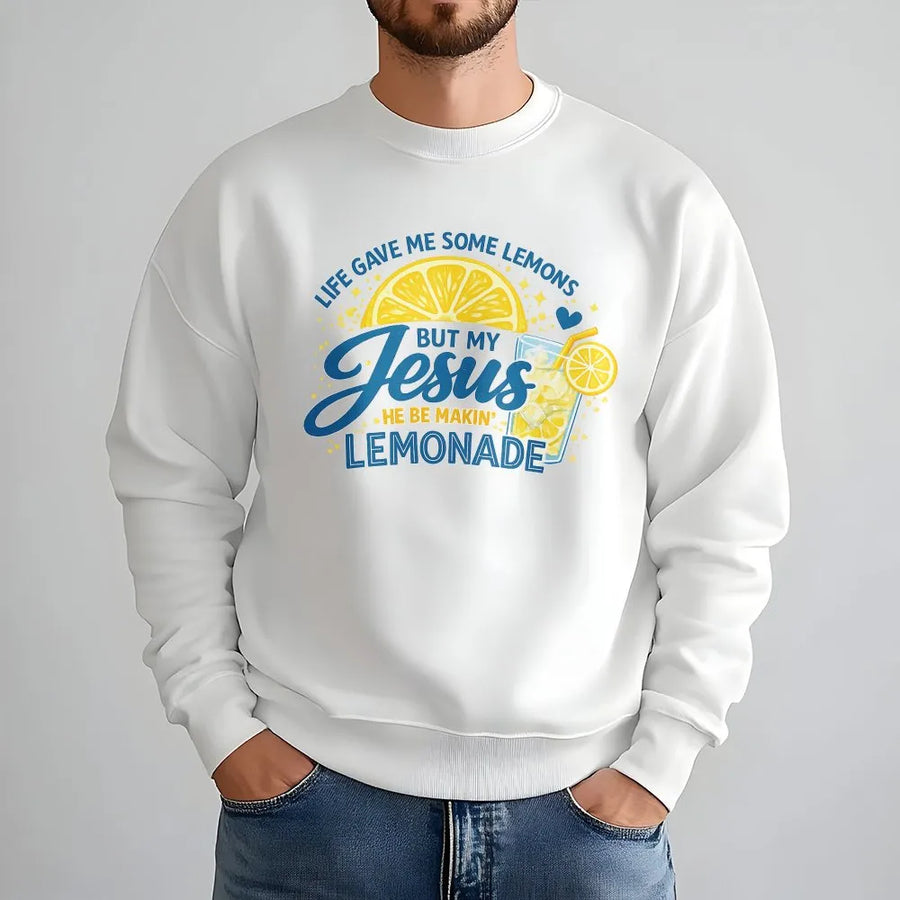 Jesus Lemonade Sweatshirt | Funny Christian Quote Graphic | Soft Cotton Blend Pullover | Inspirational Faith Gift for Men & Women
