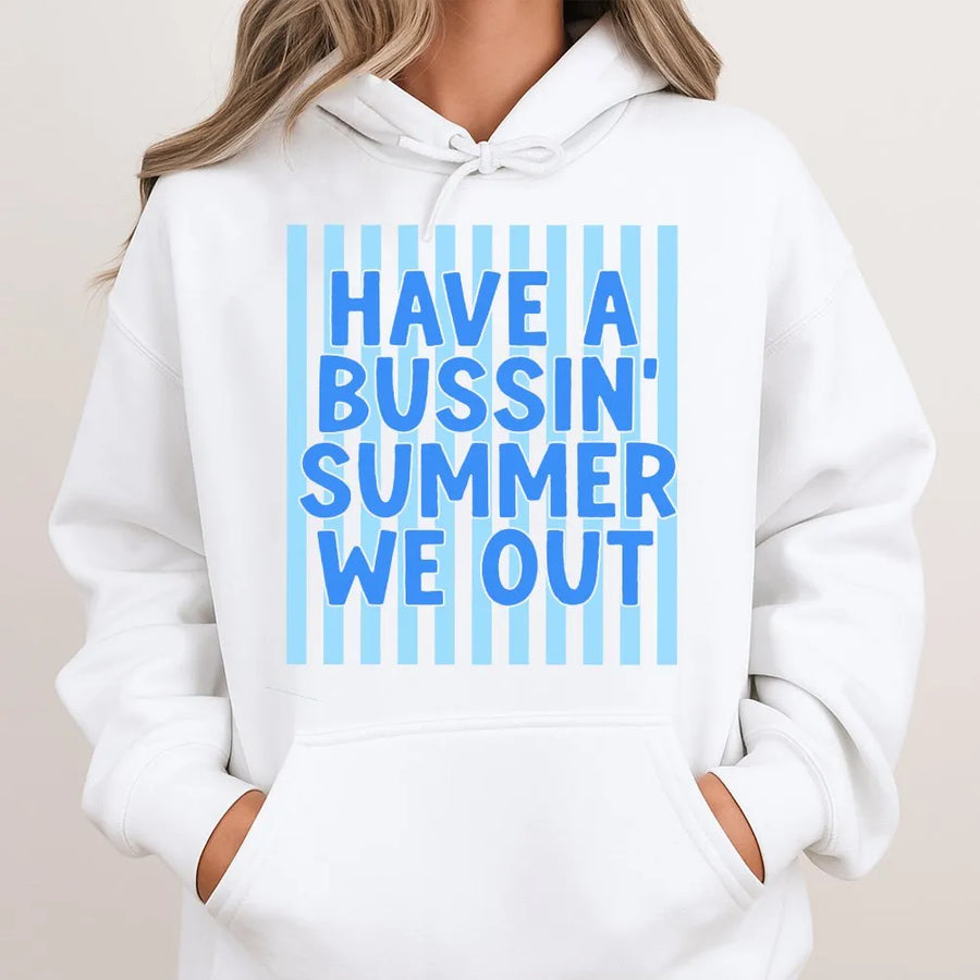 Bussin Summer Hoodie | Funny We Out Quote Graphic Tee | Soft Breathable Cotton | End of School Teacher Student Gift