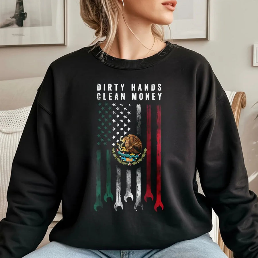 Mexican American Flag Sweatshirt | Dirty Hands Clean Money Wrench Design | Soft Cotton Blend Pullover | Gift for Blue Collar Worker