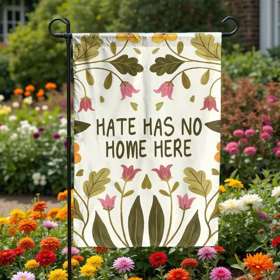 Hate Has No Home Here Garden Flag | Floral Inclusive Yard Decor | Weather-Resistant Premium Polyester | Welcoming Social Justice House Gift