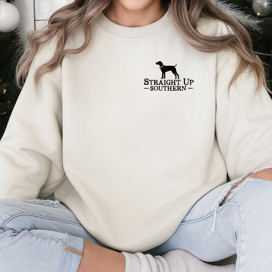 Straight Up Southern Sweatshirt | Hunting Dog Graphic Print | Cotton Blend Premium Crewneck | Gift For Country Life Lovers