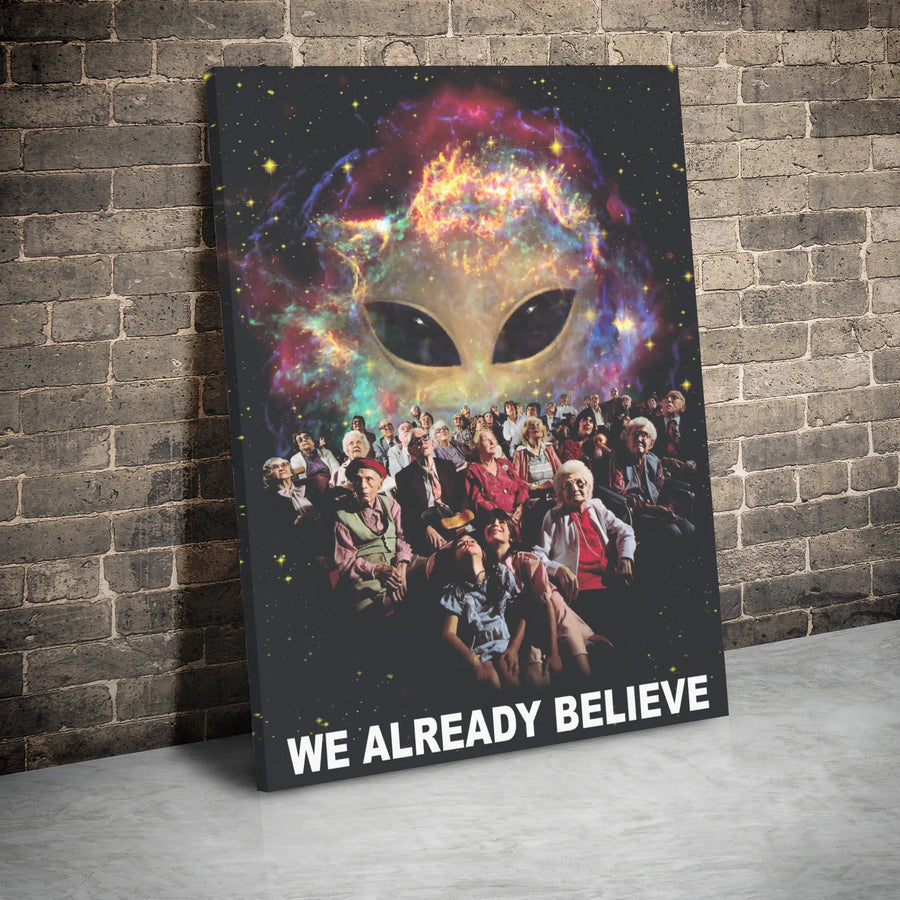 Alien Galaxy Canvas Wall Art | We Already Believe Retro Sci-Fi Poster | Premium Gallery-Wrapped Print | Unique Space Decor for Living Room