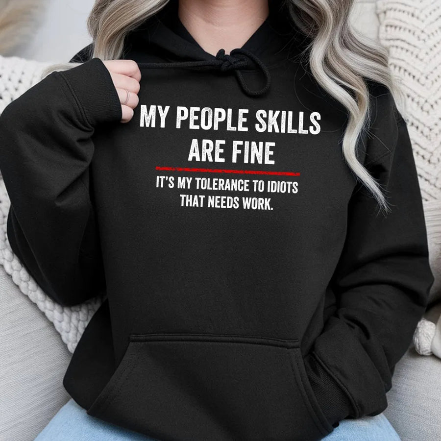 My People Skills Are Fine Sarcastic Hoodie | Funny Office Humor Graphic Sweatshirt | Premium Cotton Blend | Gift for Coworkers & Introverts