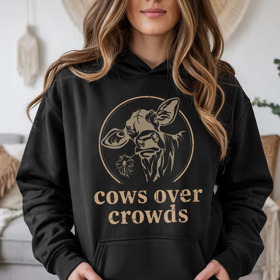 Cows Over Crowds Hoodie | Cute Cow Graphic Print | Soft Cotton-Polyester Blend | Farm Animal Gift for Cow Lovers & Country Style Fans