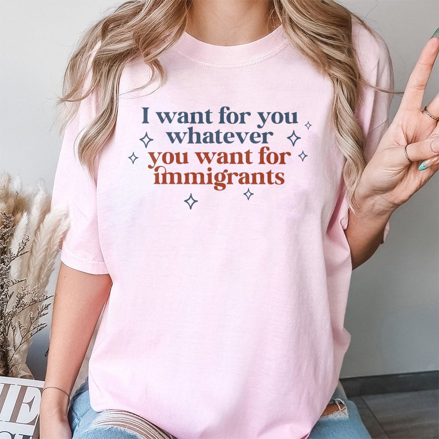 Immigrant Rights T-Shirt | Social Justice Advocacy Quote Design | 100% Cotton Premium Quality | Empowering Gift For Activists & Allies