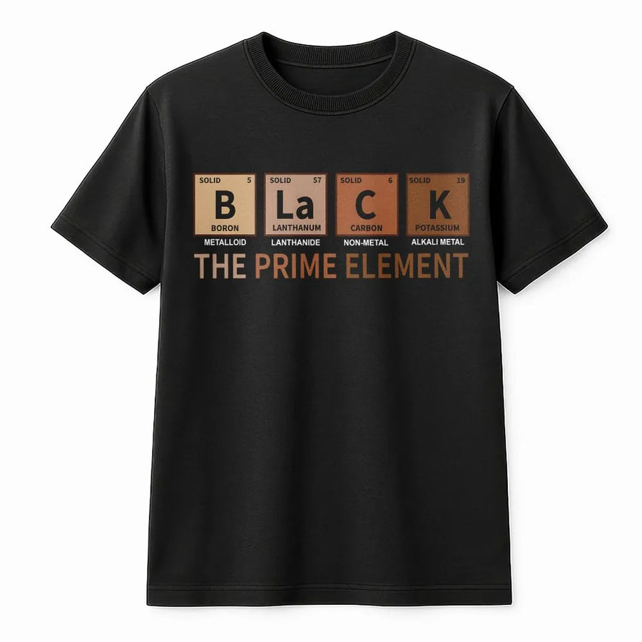Black The Prime Element T-Shirt | Periodic Table Science Graphic | Premium Cotton Unisex Tee | Melanin Pride Gift for Men and Women
