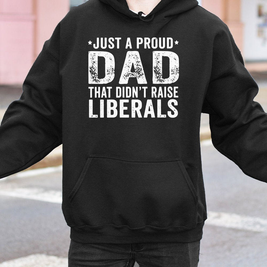 Proud Dad Hoodie | Didn't Raise Liberals Graphic Sweatshirt | Cotton Blend Comfort Fit | Funny Republican Father's Day 2026 Gift for Conservative Men