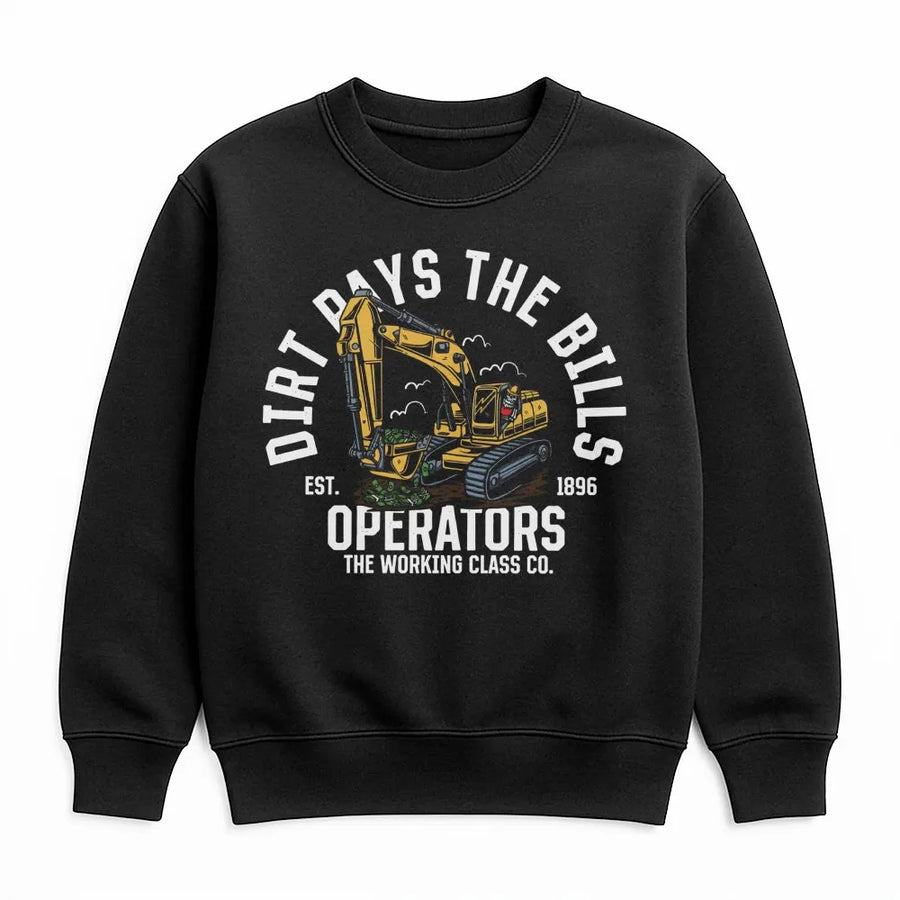 Dirt Pays The Bills Sweatshirt | Excavator Operator Construction Graphic | Premium Cotton Blend | Funny Heavy Equipment Worker Gift