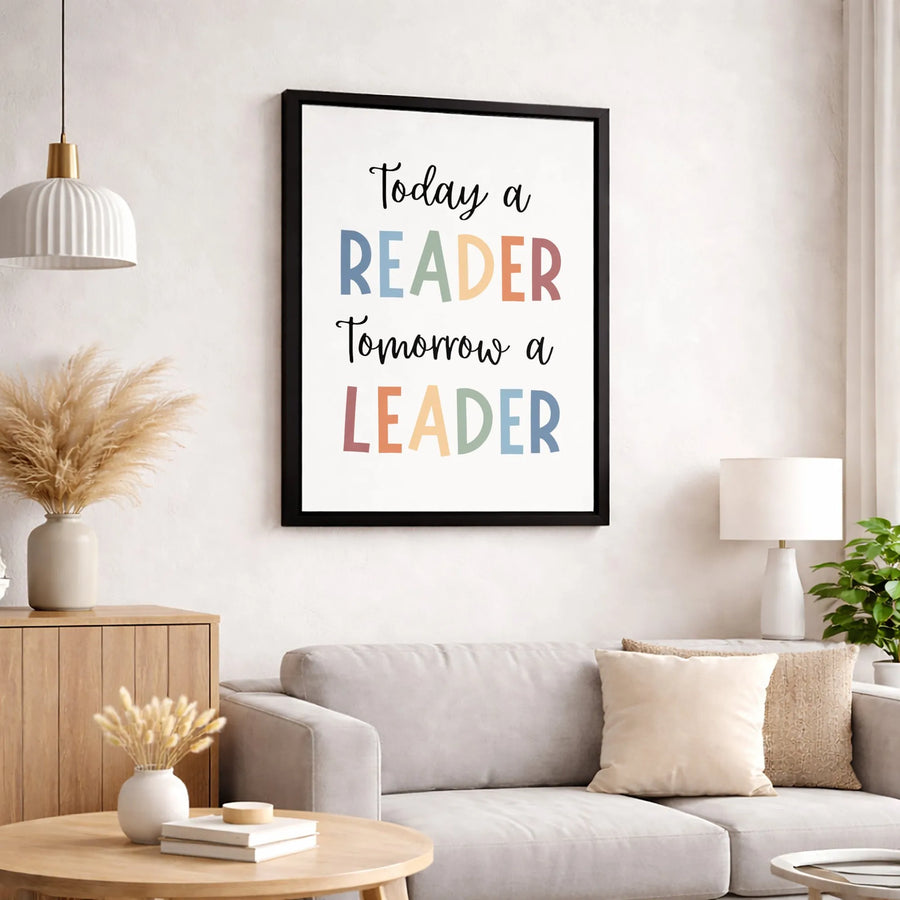 Today A Reader Tomorrow A Leader Canvas | Colorful Motivational Wall Art | Premium Gallery Wrapped Print | Inspirational Quote Gift for Teachers or Kids