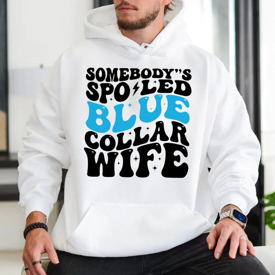 Somebody's Spoiled Blue Collar Wife Hoodie | Retro Groovy Typography Design | Cotton-Poly Blend | Funny Gift For Tradesman Wife