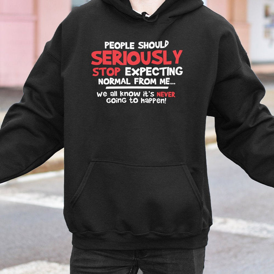 Stop Expecting Normal Hoodie | Sarcastic Funny Quote Graphic | Cotton-Polyester Premium Blend | Humorous Gift For Friends and Family