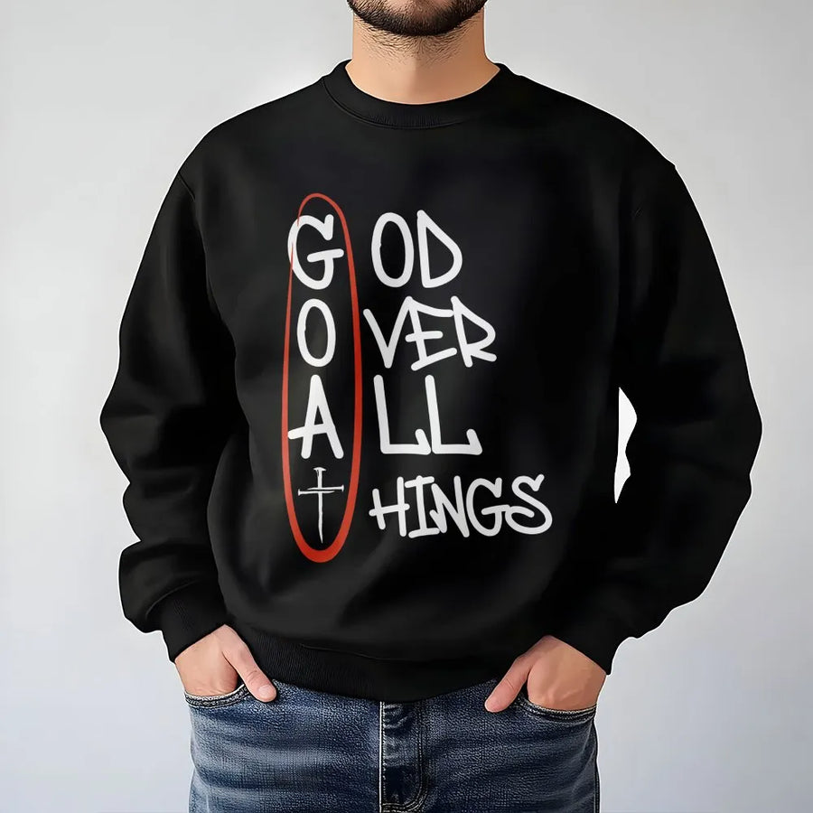 God Over All Things Sweatshirt | GOAT Christian Graphic | Premium Unisex Crewneck | Faith-Based Religious Apparel Gift for Believers