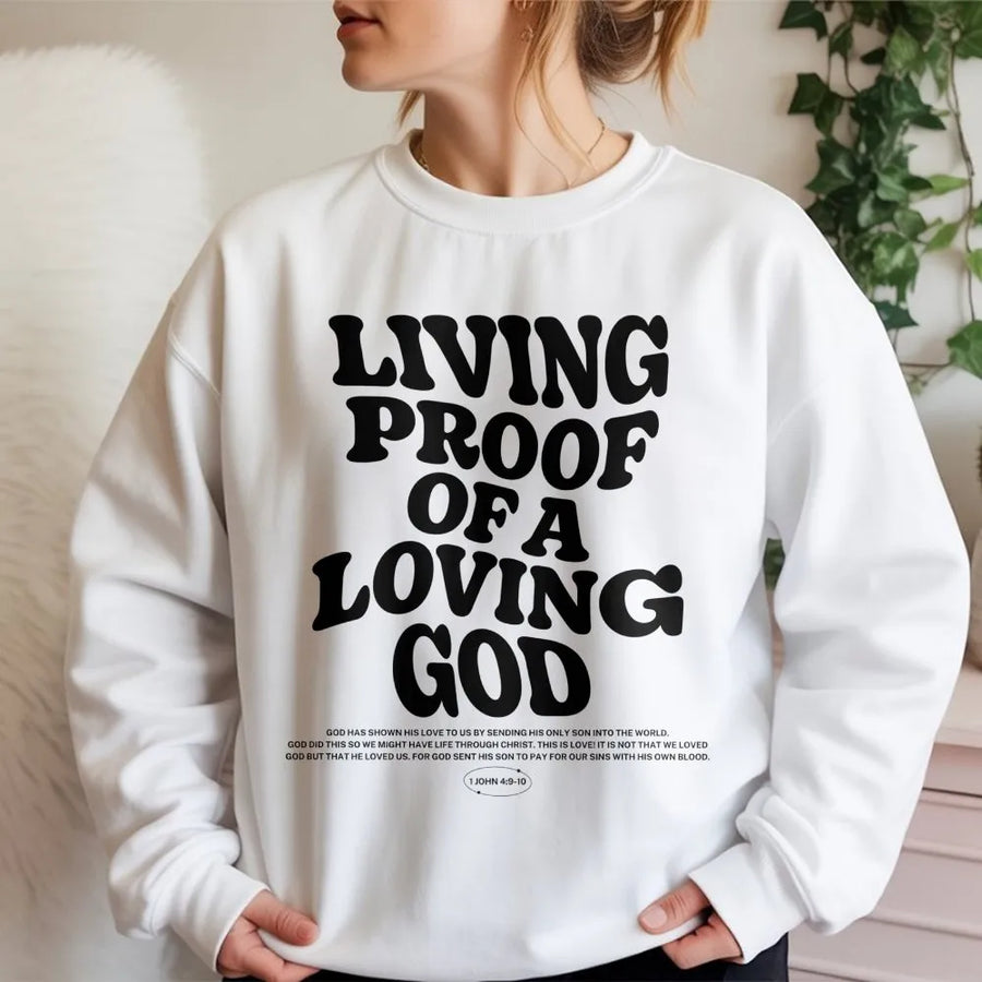 Living Proof Of A Loving God Sweatshirt | Minimalist Bible Verse Graphic | Premium Cotton Blend | Christian Faith Gift For Men And Women