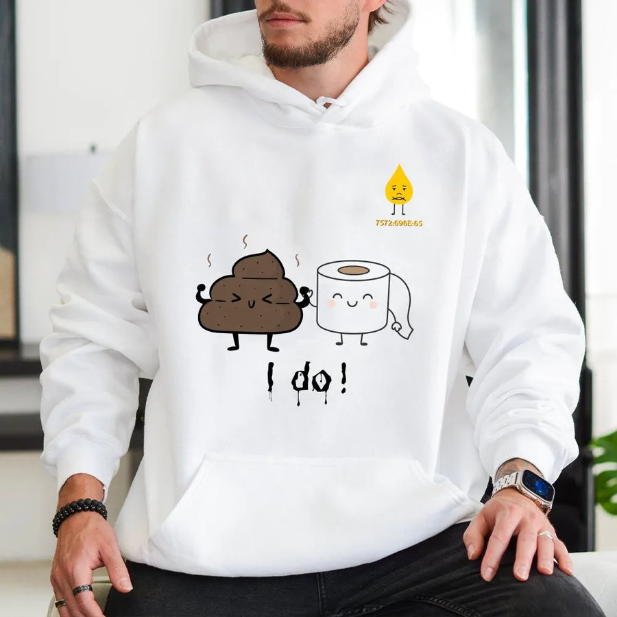 Funny Poop and Toilet Paper Hoodie | Kawaii "I Do" Best Friends Graphic | Premium Cotton Blend | Matching Gag Gift for Couples