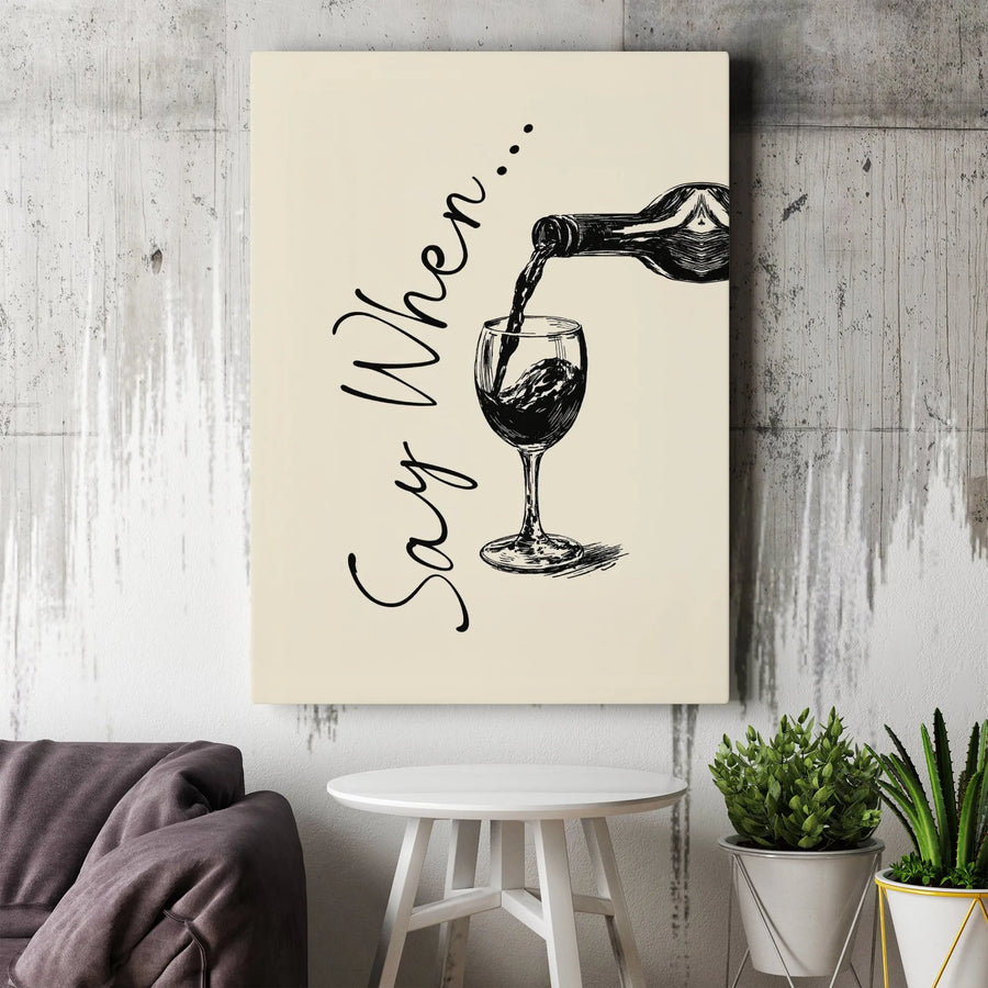 Say When Wine Wall Art | Elegant Bottle Pouring Sketch | Premium Gallery Wrapped Canvas | Minimalist Kitchen & Home Decor Gift