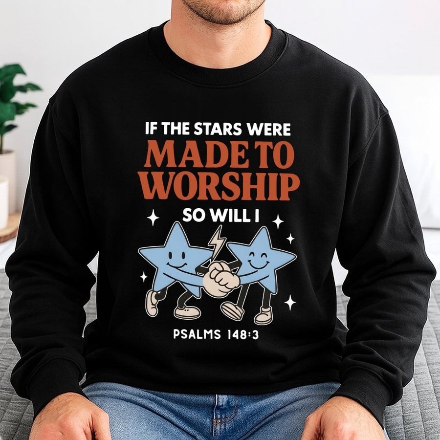 If The Stars Were Made To Worship Sweatshirt | Psalms 148:3 Graphic | Premium Cotton Blend | Christian Faith Gift For Women And Men