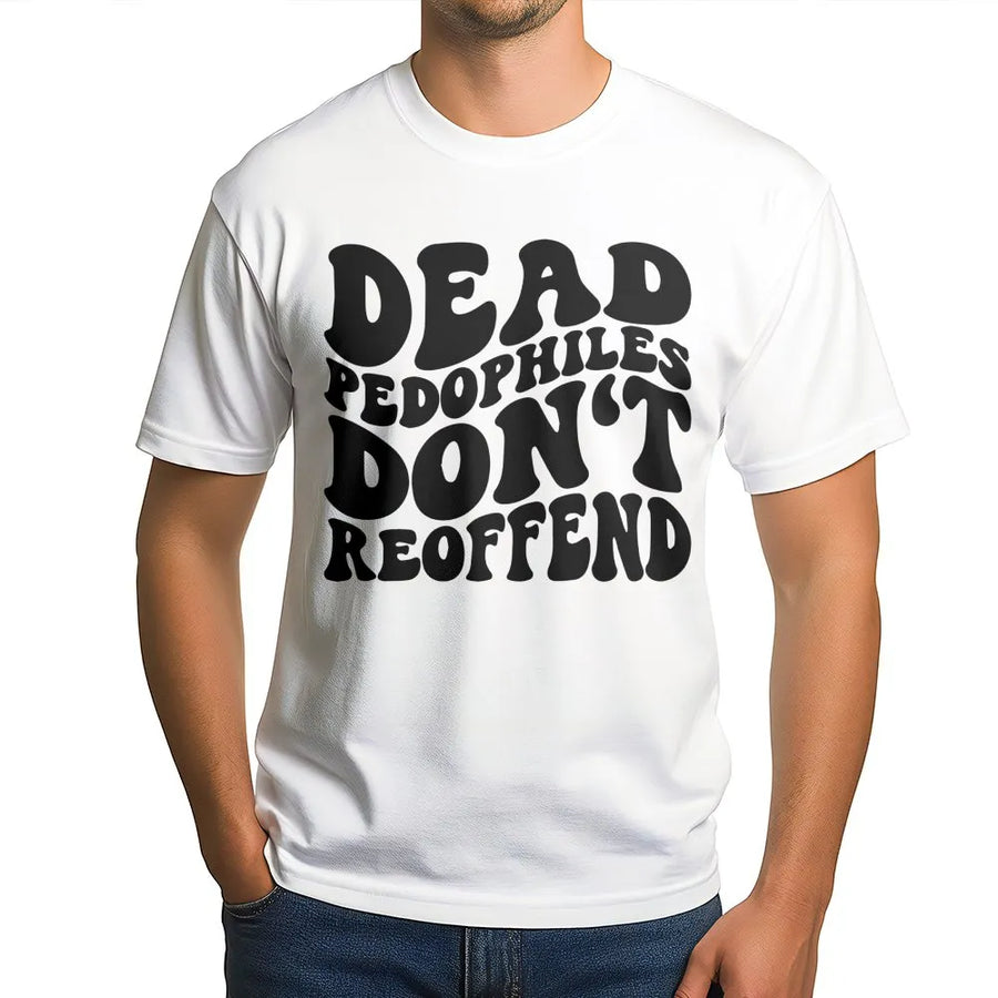 Dead Pedophiles Don't Reoffend T-Shirt | Retro Groovy Typography Design | Premium Soft Cotton Blend | Protective Parent Awareness Apparel