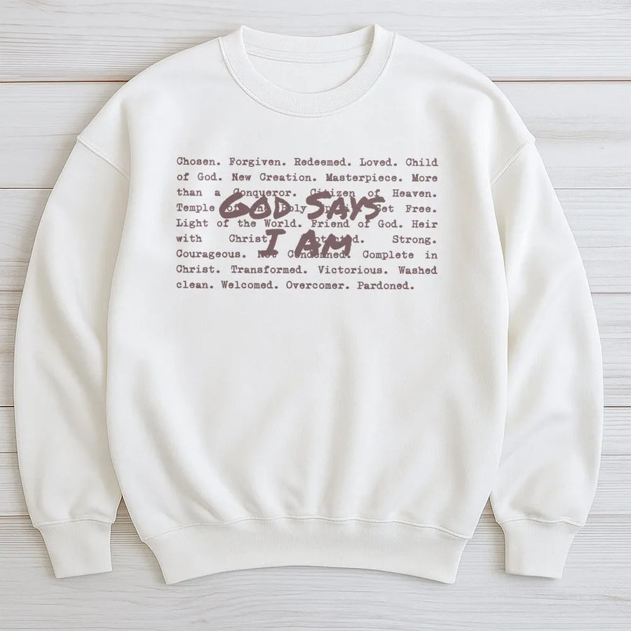 God Says I Am Sweatshirt | Inspirational Bible Verse Graphic | Soft Cotton Blend | Faith Based Gift for Christian Women