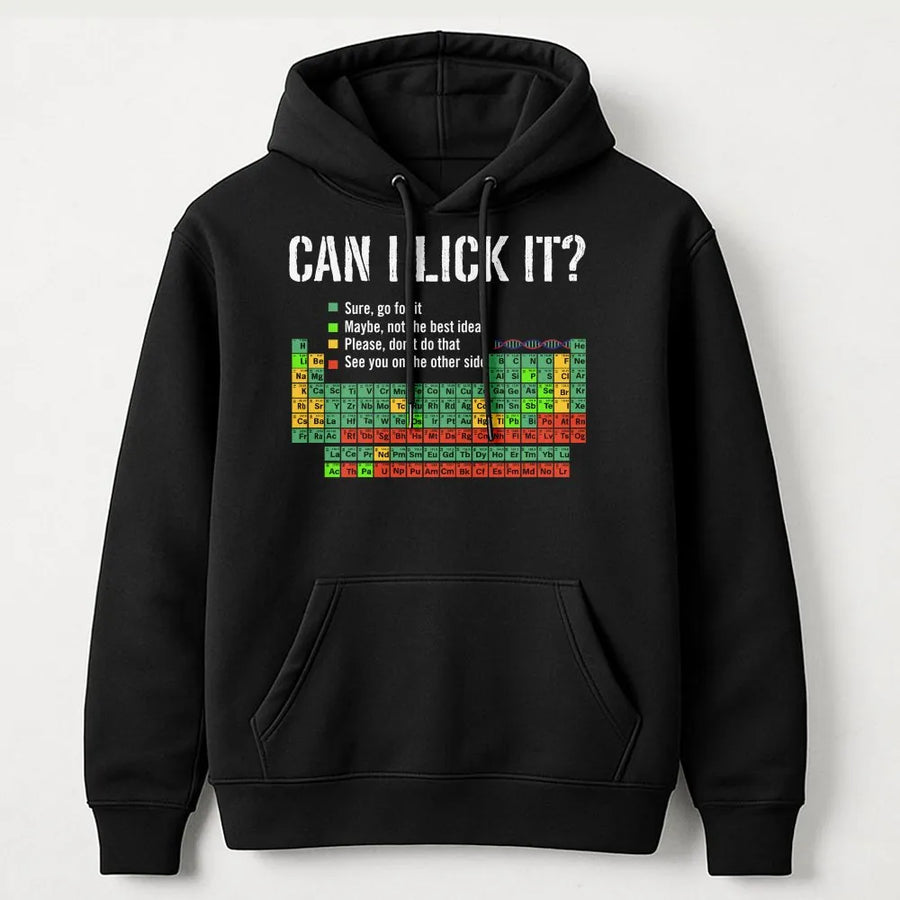 Funny Chemistry Hoodie | Can I Lick It Periodic Table Graphic | Premium Cotton Blend | Gift for Science Teacher or Chemist