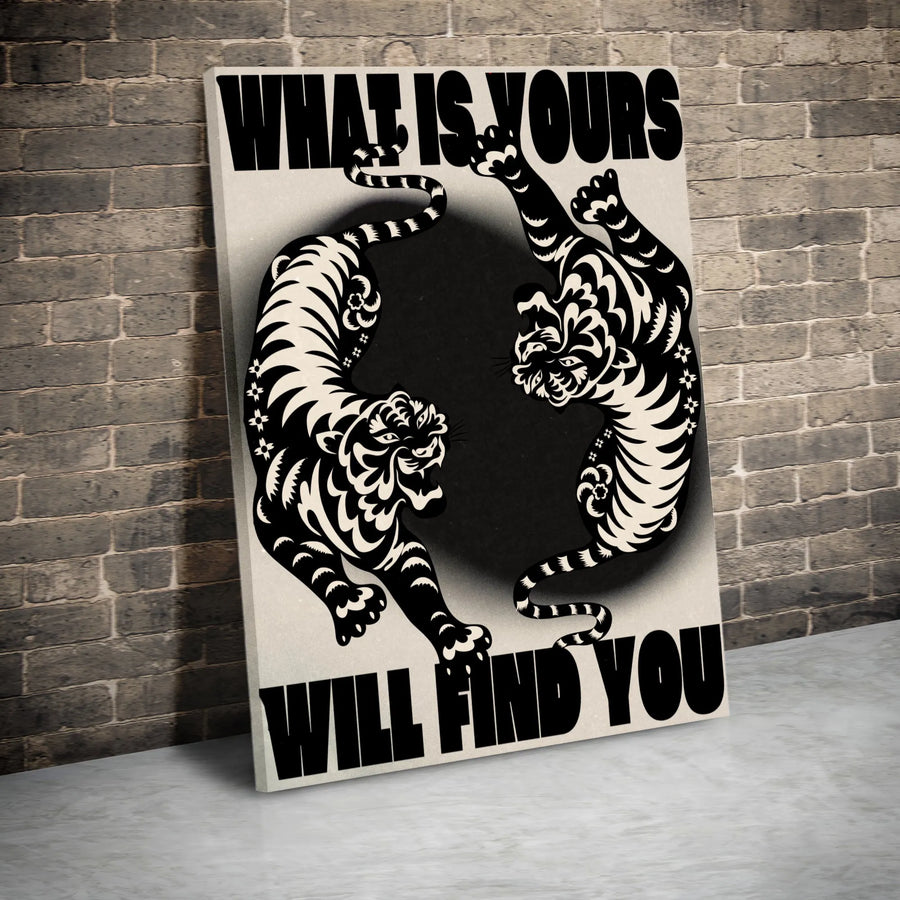Tiger Wall Art Canvas Print | What Is Yours Will Find You Quote | Premium Gallery Wrapped Decor | Modern Aesthetic Home Office Wall Decor