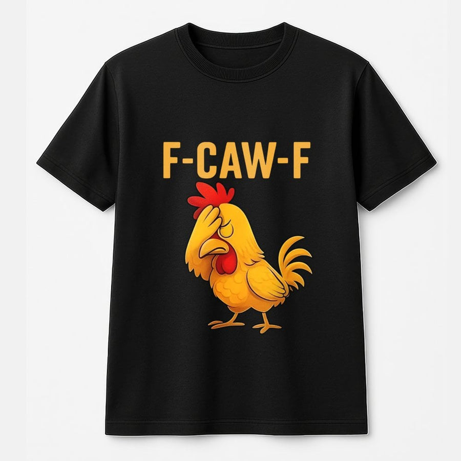 F-Caw-F Chicken T-Shirt | Funny Facepalm Rooster Meme Graphic | Premium Soft Cotton Tee | Sarcastic Farm Animal Gift for Men and Women