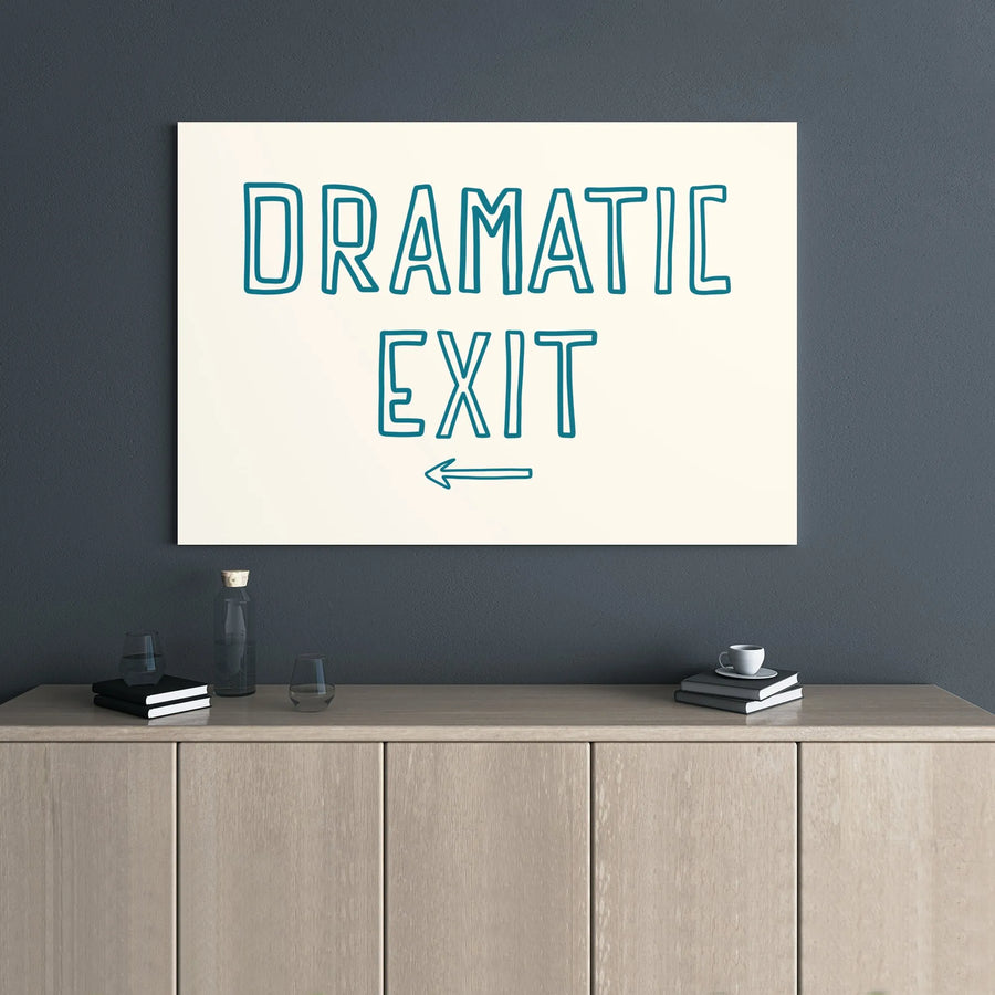 Dramatic Exit Wall Art | Funny Office Sign with Left Arrow | Premium Gallery Wrap Canvas | Humorous Decor for Modern Home or Workspace